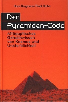 Stock image for Der Pyramiden-Code Altgyptisches Geheimwissen von Kosmos und Unsterblichkeit for sale by medimops