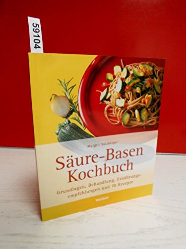 Beispielbild fr Sure-Basen Kochbuch - Margrit Sulzberger zum Verkauf von medimops