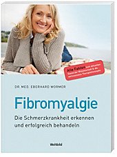 Stock image for Fibromyalgie: Die Schmerzkrankheit erkennen und erfolgreich behandeln for sale by medimops