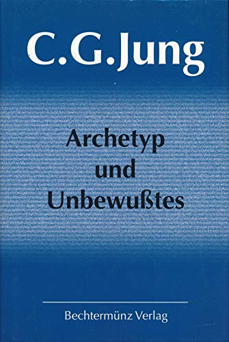 Archetyp und Unbewußtes.