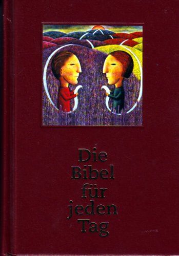 Beispielbild fr Die Bibel fr jeden Tag. Hardcover zum Verkauf von Deichkieker Bcherkiste