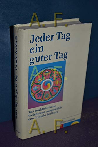 Stock image for Jeder Tag ein guter Tag. 365 buddhistische Weisheiten. for sale by Steamhead Records & Books