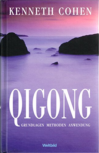 Beispielbild fr Qigong. Grundlagen, Methoden, Anwendung zum Verkauf von medimops