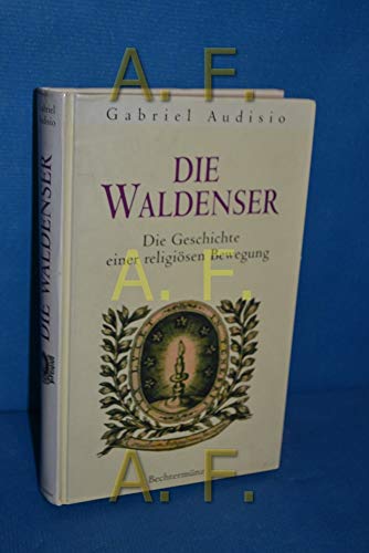 Stock image for Die Waldenser. Die Geschichte einer religisen Bewegung. for sale by Antiquariat Kai Gro