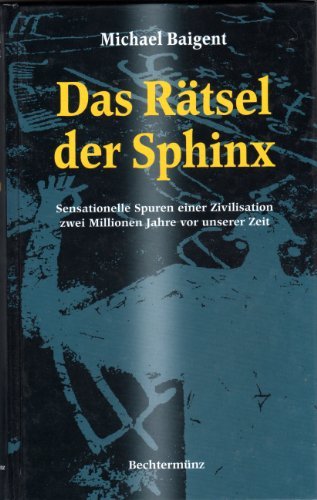 Beispielbild fr Das Rätsel der Sphinx - Sensationelle Spuren einer Zivilisation zwei Millionen Jahre vor unserer Zeit - bk1030 zum Verkauf von WorldofBooks