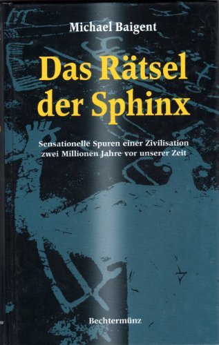 Stock image for Das Rätsel der Sphinx - Sensationelle Spuren einer Zivilisation zwei Millionen Jahre vor unserer Zeit - bk1030 for sale by WorldofBooks