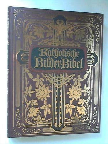 Katholische Bilder-Bibel des Alten und Neuen Testaments - Albert, Franz (Hrsg.)/ Reimeringer, Franz/ Breslau, Georg Kopp von