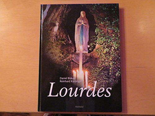 Lourdes. - Biskup, Daniel (Mitwirkender) und Reinhard (Mitwirkender) Kürzinger