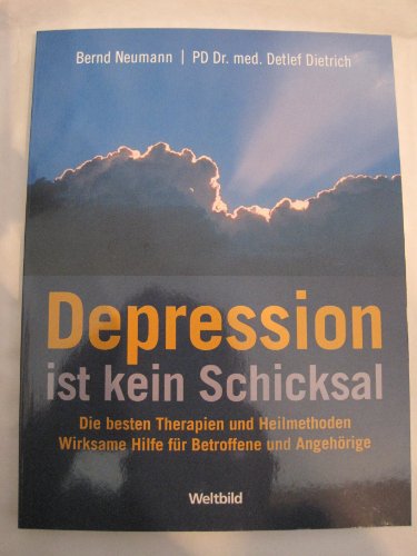 Depression ist kein Schicksal - Weltbild - Bernd Neumann - PD Dr.med.Detlef Dietrich