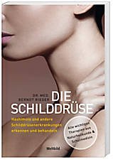 Beispielbild fr Die Schilddrse -Balance fr Krper und Seele- Dr. med. Berndt Rieger zum Verkauf von medimops