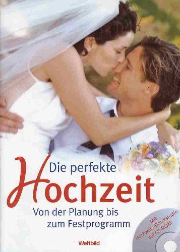 9783828952164: Die perfekte Hochzeit - Von der Planung bis zum Festprogramm / Mit Hochzeits-Druckstudio auf CD-ROM - Bernd Brucker
