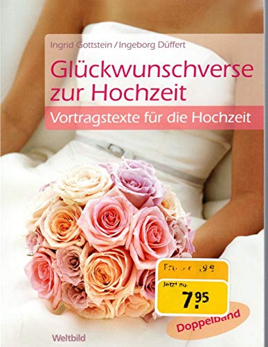 Stock image for Glckwunschverse zur Hochzeit. Vortragstexte fr die Hochzeit. for sale by Versandantiquariat Felix Mcke