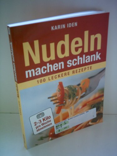 Beispielbild fr Karin Iden: Nudeln machen schlank - 100 leckere Rezepte [Paperback] Iden, Karin zum Verkauf von tomsshop.eu