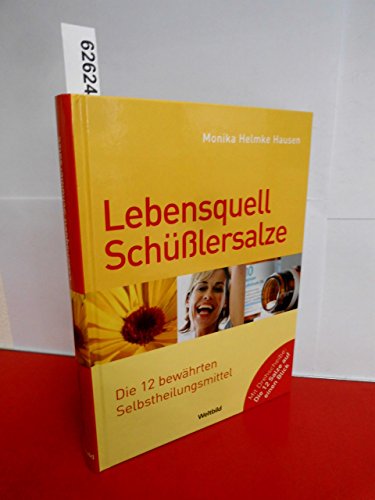 9783828952867: Lebensquell Schlersalze die 12 bewhrten Selbstheilungsmittel / Monika Helmke Hausen