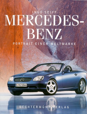 Mercedes Benz. Portrait einer Weltmarke