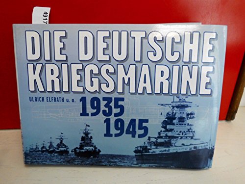 9783828953147: Die Deutsche Kriegsmarine 1935-1945