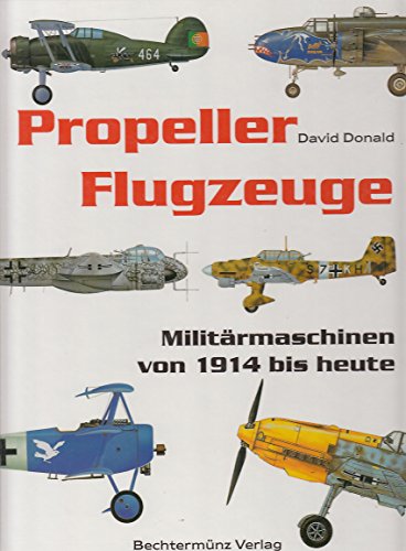 Beispielbild fr Propellerflugzeuge. Militrmaschinen von 1914 bis heute zum Verkauf von medimops