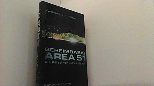 Beispielbild fr Geheimbasis Area 51: Die Rtsel von Dreamland zum Verkauf von Antiquariat Buchtip Vera Eder-Haumer