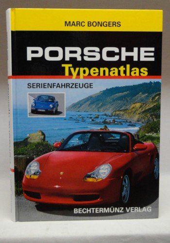 9783828953543: Porsche Typenatlas Serienfahrzeuge