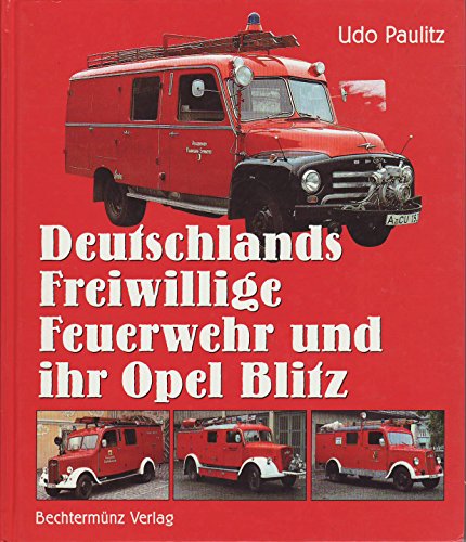 9783828953598: Deutschelands Freiwillige Feuerwehr und ihr Opel Blitz