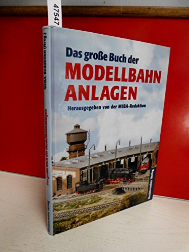 Stock image for Das grosse Buch der Modellbahn-Anlagen for sale by Buchfink Das fahrende Antiquariat