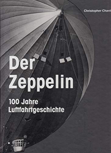 Beispielbild fr Der Zeppelin. 100 Jahre Luftfahrtgeschichte zum Verkauf von medimops