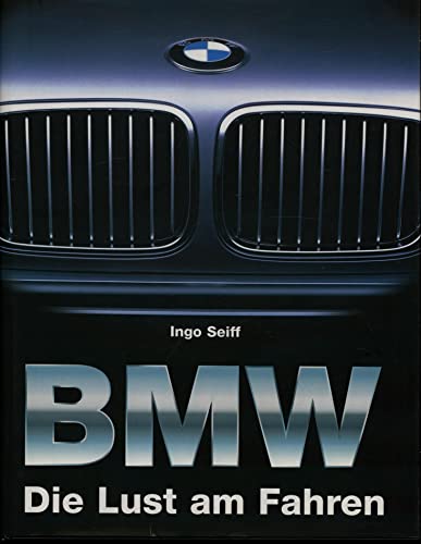 Imagen de archivo de BMW. Die Lust am Fahren a la venta por medimops