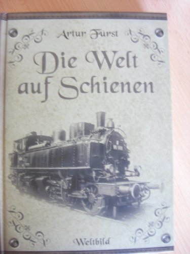 Stock image for Die Welt auf Schienen. for sale by medimops