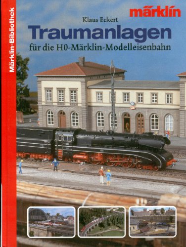 9783828954045: Traumanlagen fr die H0- Mrklin- Modelleisenbahn - Klaus Eckert