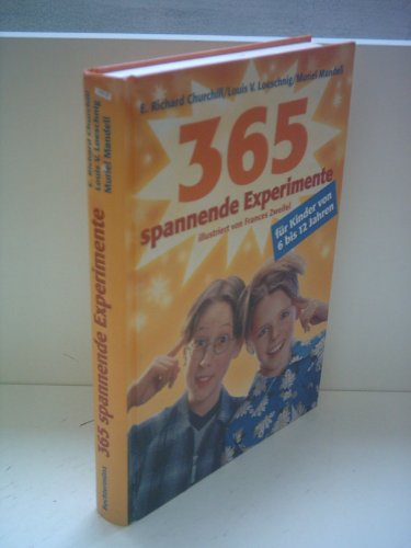 Beispielbild fr 365 Spannende Experimente fr Kinder von 6 bis 12 Jahren zum Verkauf von medimops