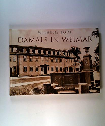 Beispielbild fr Damals in Weimar zum Verkauf von Hylaila - Online-Antiquariat