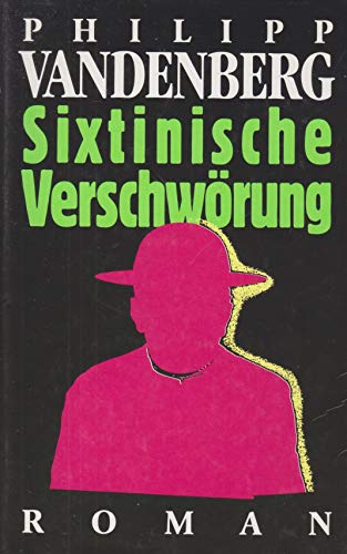 Stock image for Sixtinische Verschwrung : Thriller. Philipp Vandenberg for sale by NEPO UG