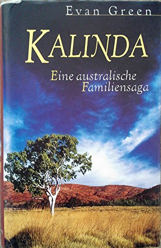 Stock image for Kalinda : eine australische Familiensaga. [Einzig berecht. bers. aus dem Engl. von Gerhard Beckmann] for sale by Versandantiquariat Felix Mcke
