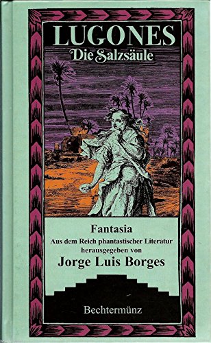 Fantasia - Lord Arthur Saviles Verbrechen / Das Gespenst von Canterville / Der selbstsüchtige Riese / Der glückliche Prinz / Die Nachtigall und die Rose - Oscar Wilde / Jorge Luis Borges (Hrsg.)