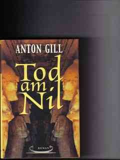 Imagen de archivo de Tod am Nil. [Hardcover] GILL, ANTON. a la venta por tomsshop.eu