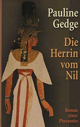 Die Herrin vom Nil : Roman einer Pharaonin