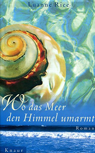 Stock image for Wo das Meer den Himmel umarmt - guter Zustand incl. Schutzumschlag for sale by Weisel