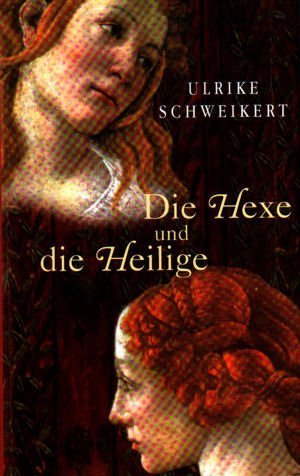Stock image for Die Hexe und die Heilige. for sale by medimops