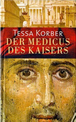 9783828971417: Der Medicus des Kaisers : Roman. Tessa Korber