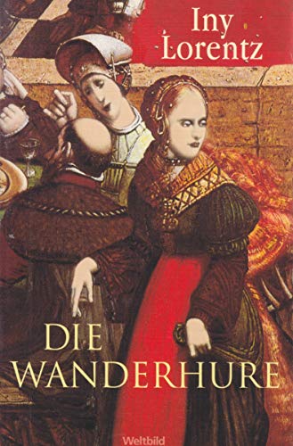 Beispielbild fr Die Wanderhure [Taschenbuch]. zum Verkauf von Versandantiquariat Felix Mcke