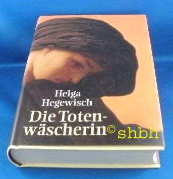 9783828973084: Die Totenwscherin - Hegewisch, Helga