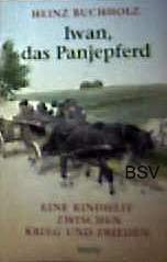 Stock image for Iwan das Panjepferd - Eine Kindheit zwischen Krieg und Frieden for sale by Sammlerantiquariat