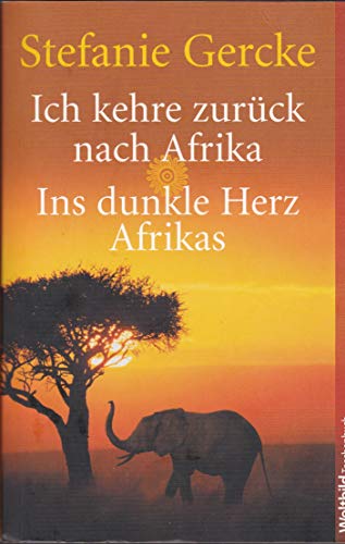 Beispielbild fr Ich kehre zurck nach Afrika / Ins dunkle Herz Afrikas zum Verkauf von medimops