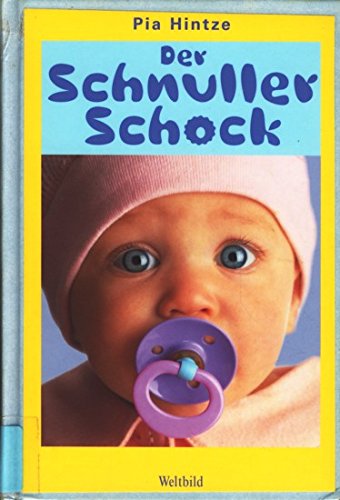 Stock image for Der Schnuller-Schock for sale by Versandantiquariat Felix Mcke
