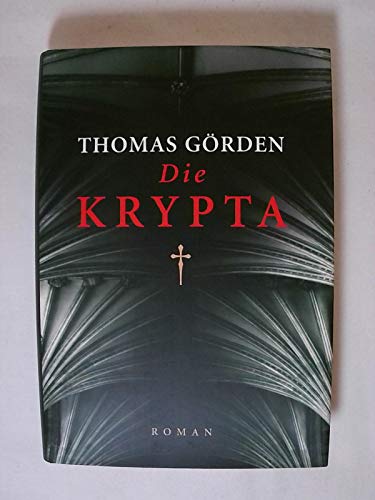 Stock image for Die Krypta : Roman [Paperback] G rden, Thomas for sale by tomsshop.eu