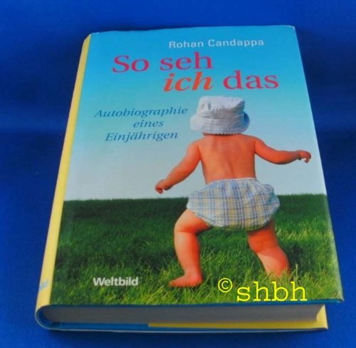 Stock image for Rohan Candappa: So seh ich das - Autobiographie eines Einjährigen for sale by HPB-Ruby