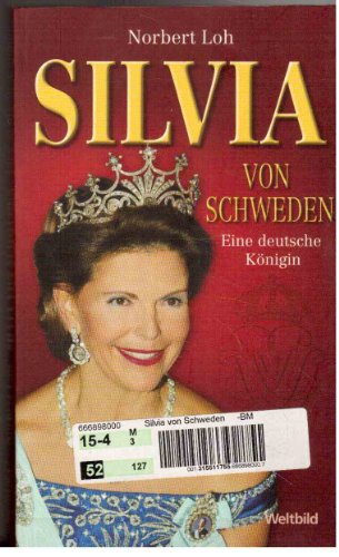 Beispielbild fr SILVIA VON SCHWEDEN Eine deutsche Knigin zum Verkauf von medimops