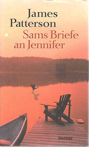 Sams Briefe an Jennifer. Roman. Hardcover mit Schutzumschlag - James Patterson