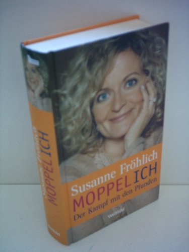 Stock image for Susanne Fr hlich: Moppel Ich - Der Kampf mit den Pfunden [Paperback] Fr hlich, Susanne for sale by tomsshop.eu