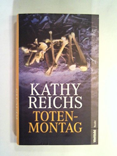 Totenmontag - Kathy Reichs